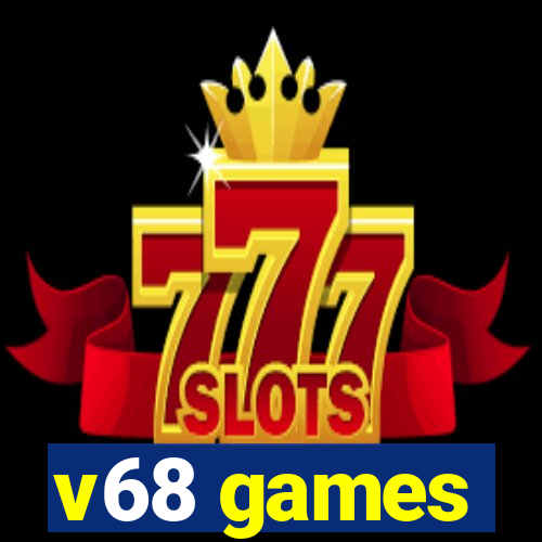 v68 games